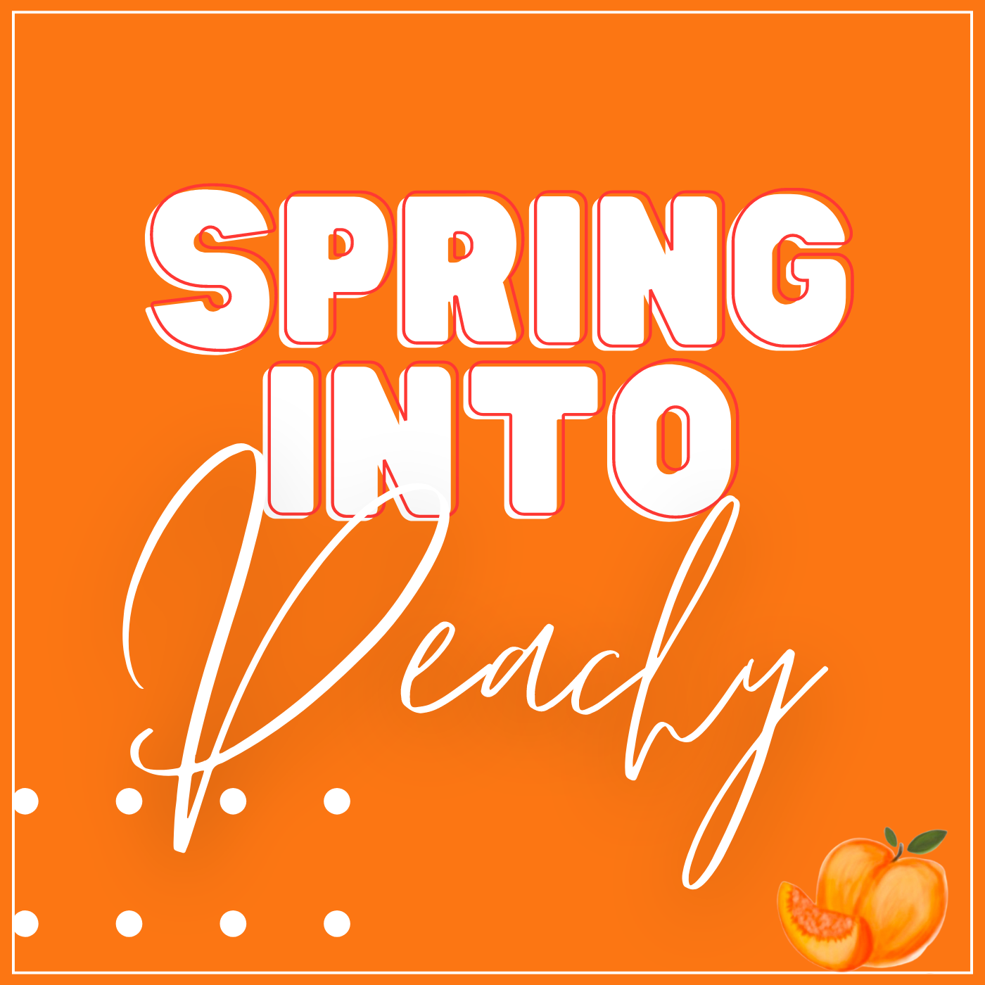 Spring into Peachy