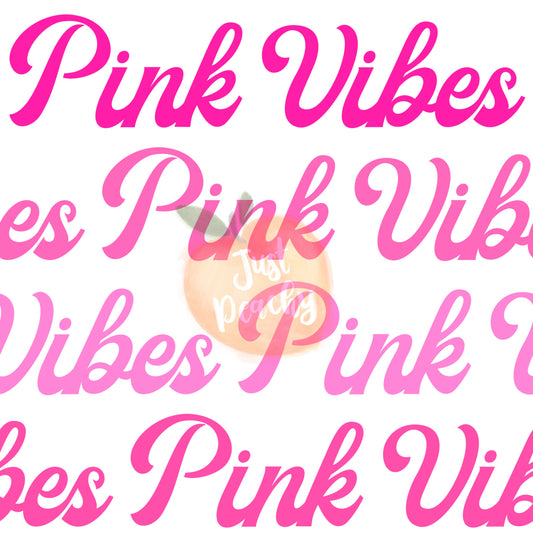 Pink Vibes - Multiple Colors