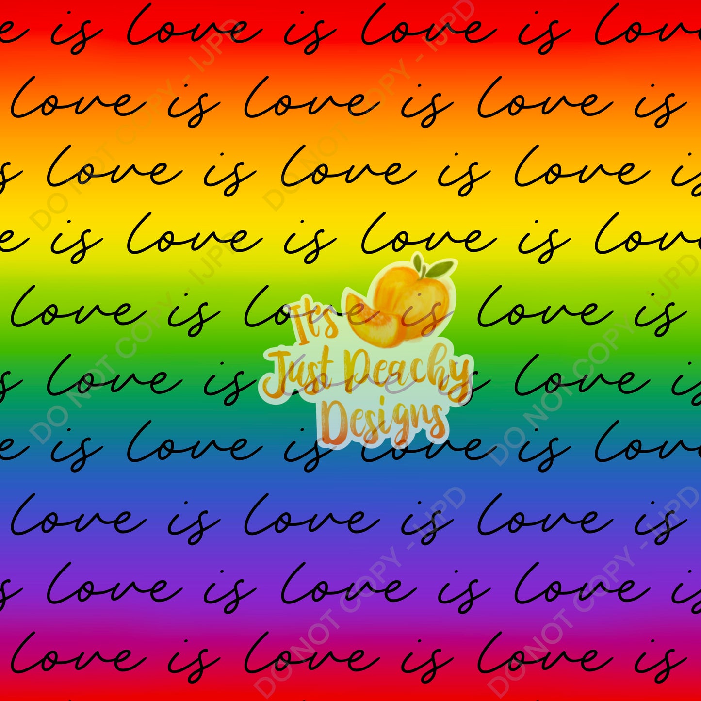 Rainbow Love is Love - Multiple Variations