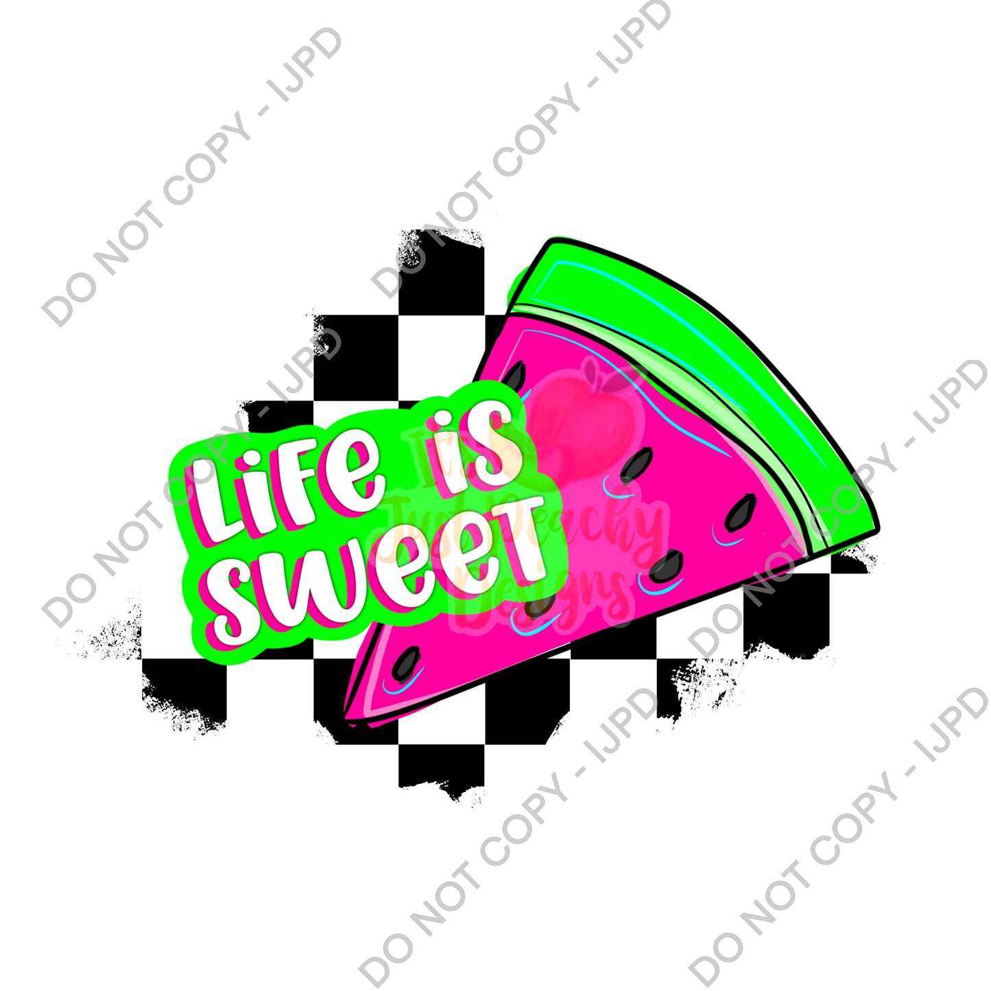 Life is Sweet  - Multiple Options PNG