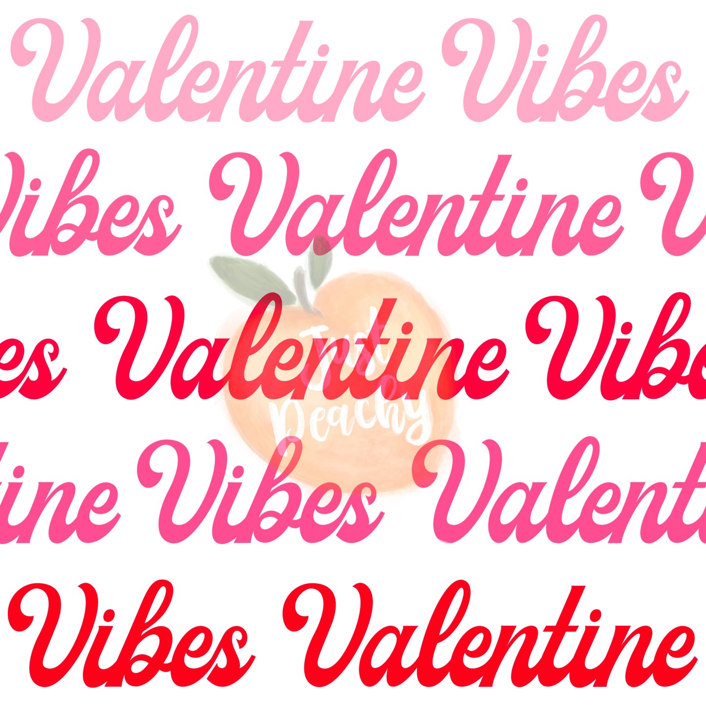 Pink Shades Valentine Vibes - Multiple Colors