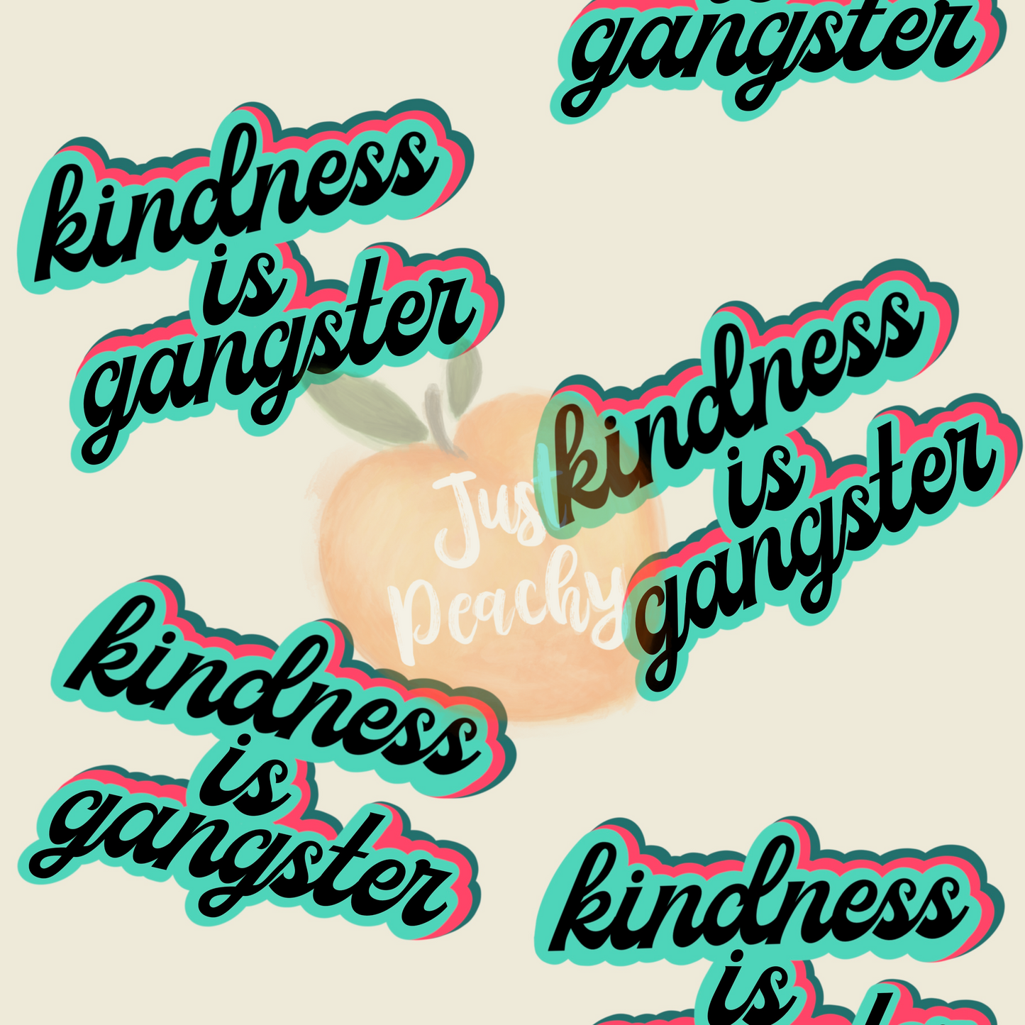 Kindness is Gangster-Teal