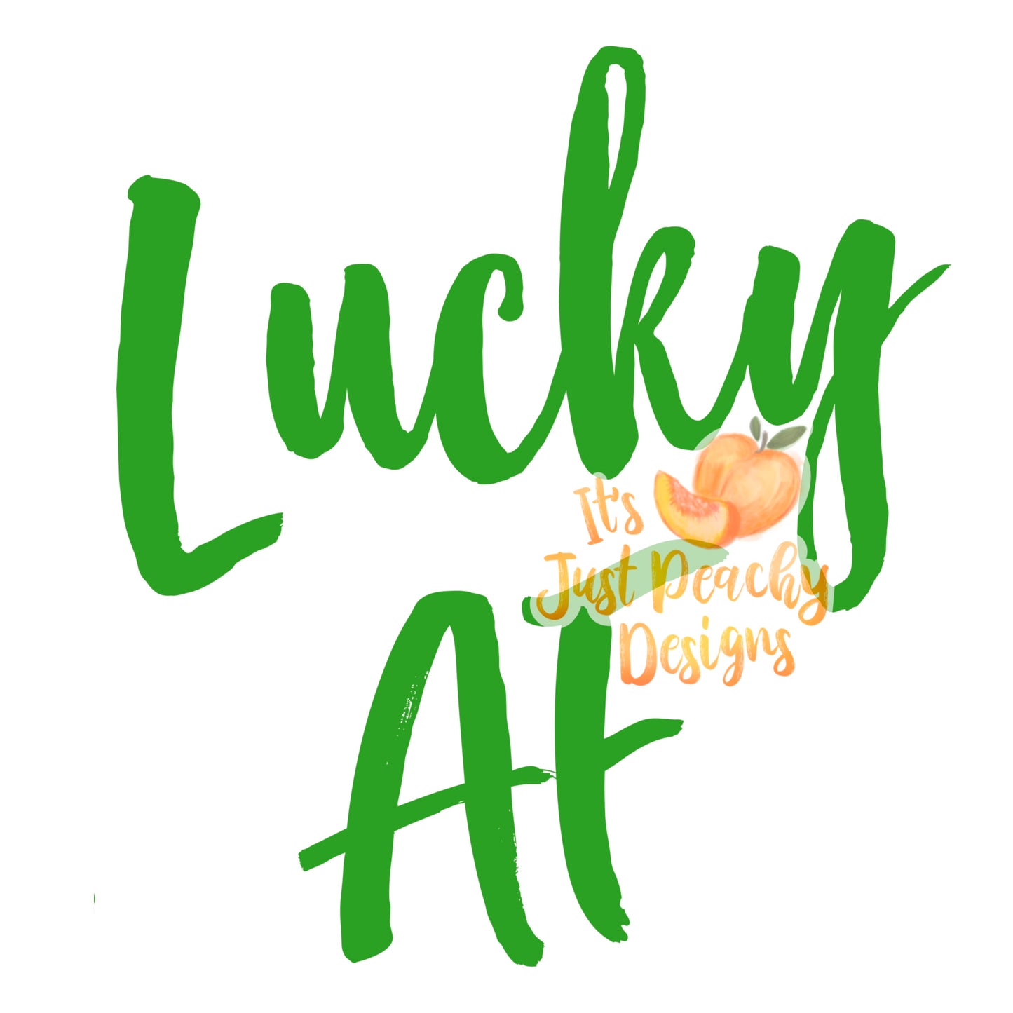 Lucky AF PNG - Multiple Colors