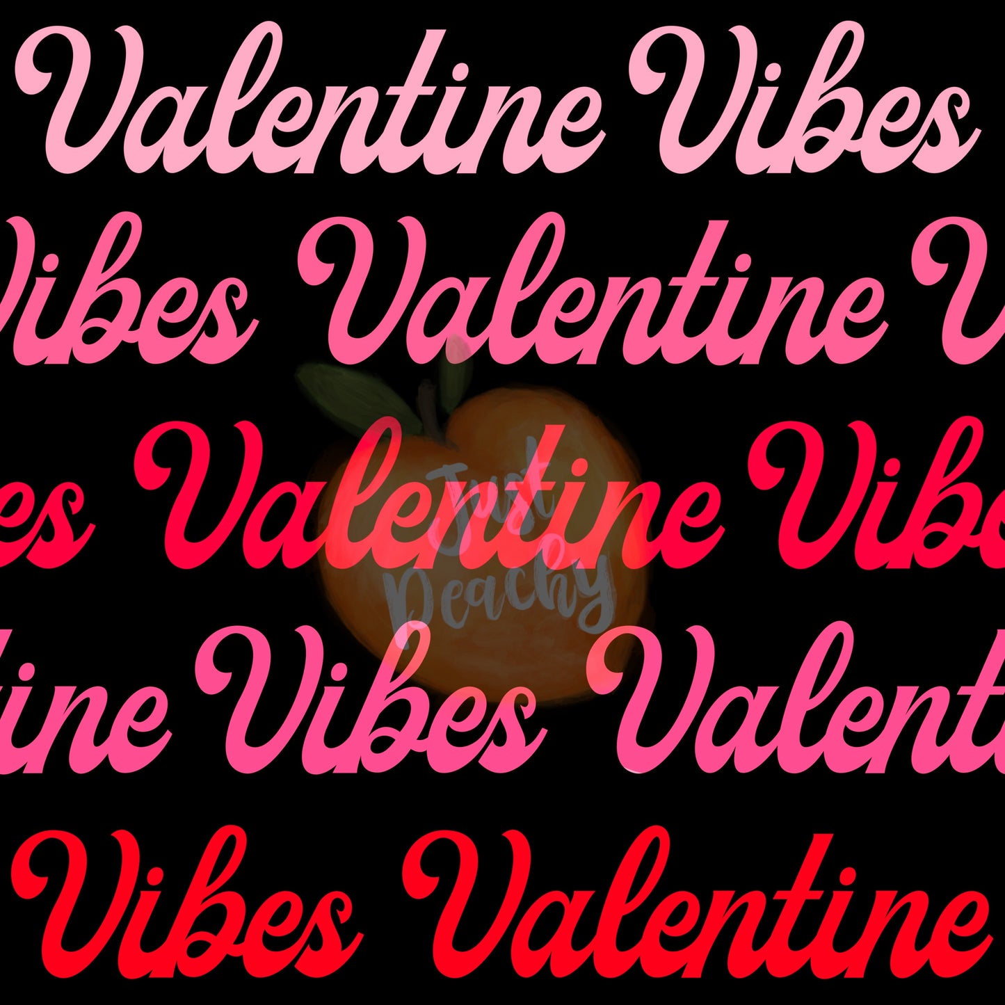 Pink Shades Valentine Vibes - Multiple Colors