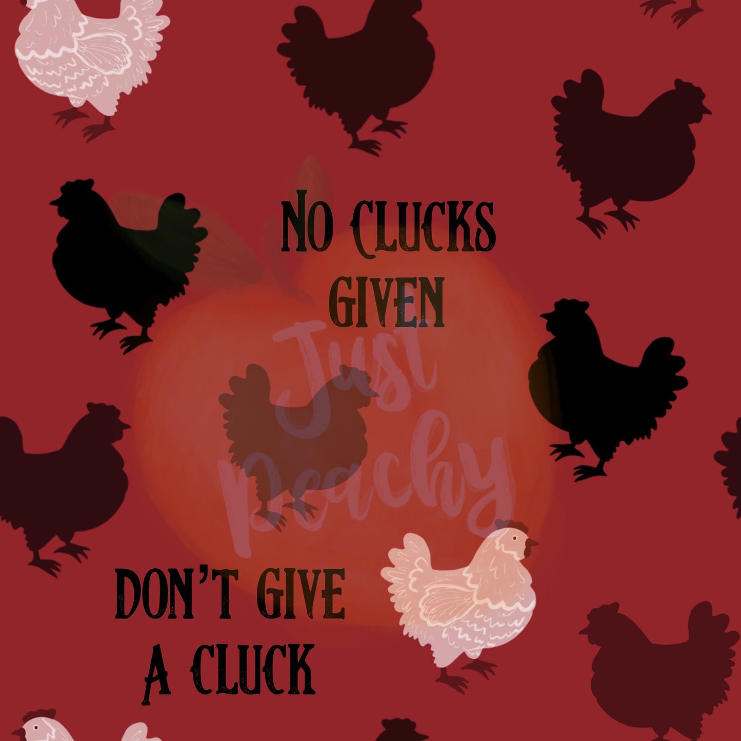 No Clucks -Multiple colors